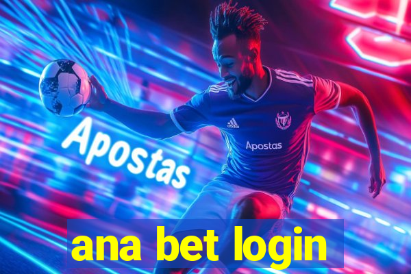 ana bet login